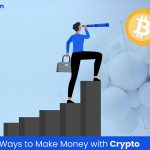 10 amazing ways to make money with crypto