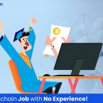 Get-Blockchain-Job-with-No-Experience