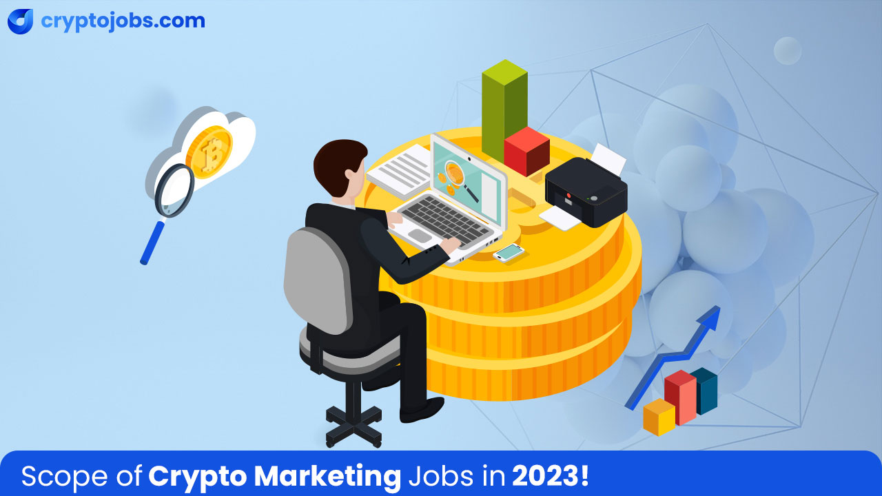 scope of marketing jobs in the crypto industry