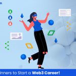 6 Tips for Beginners to Start a Web3 Career