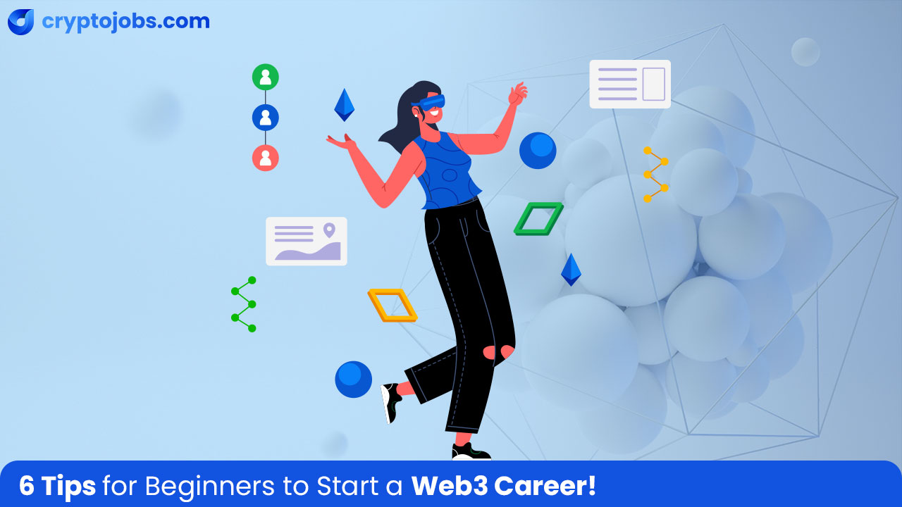6 Tips for Beginners to Start a Web3 Career