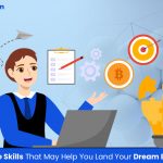 7 Skills That May Help You Land Your Dream Blockchain Jobs