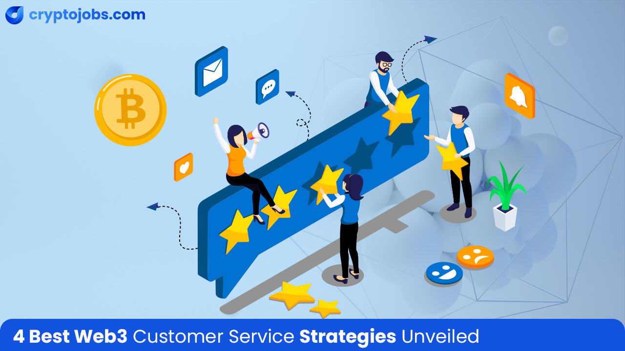 Best Web3 Customer Service Strategies Unveiled