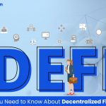 Everything You Need to Know About Decentralized Finance (DeFi)