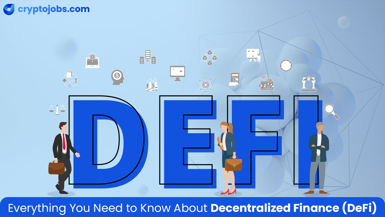 Everything You Need to Know About Decentralized Finance (DeFi)
