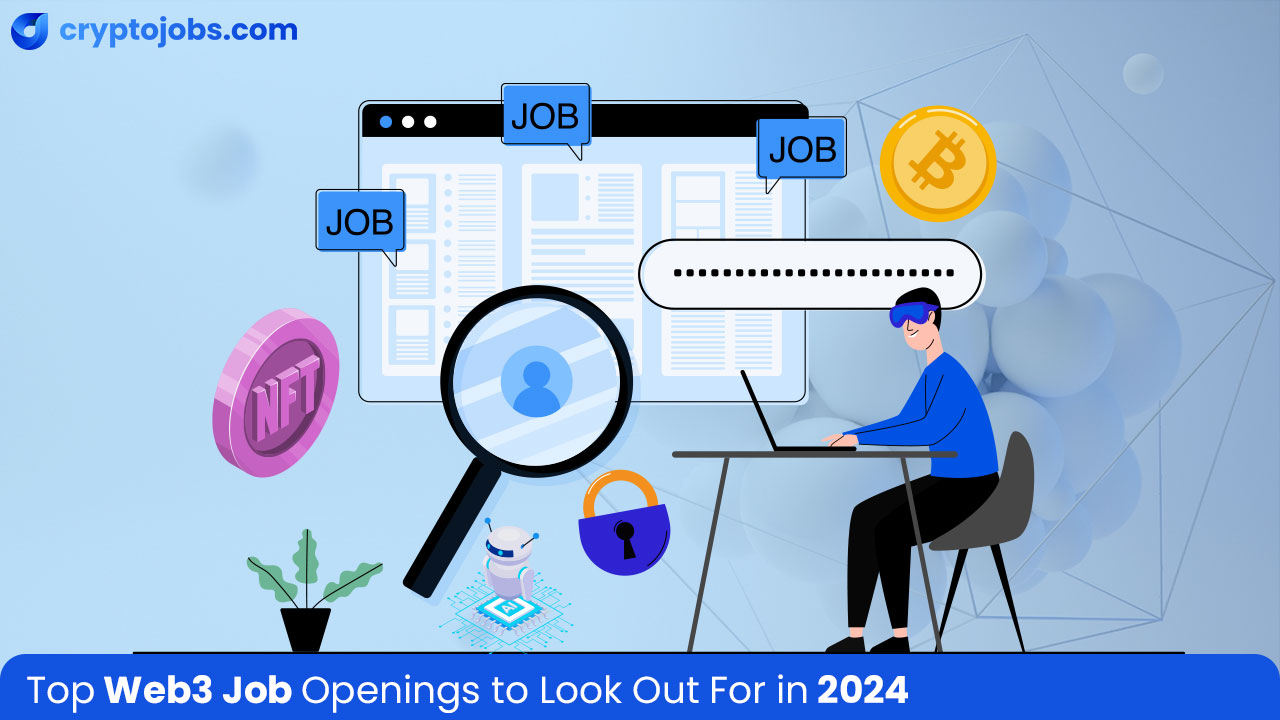 Top Web3 Job Openings to Look Out For in 2024