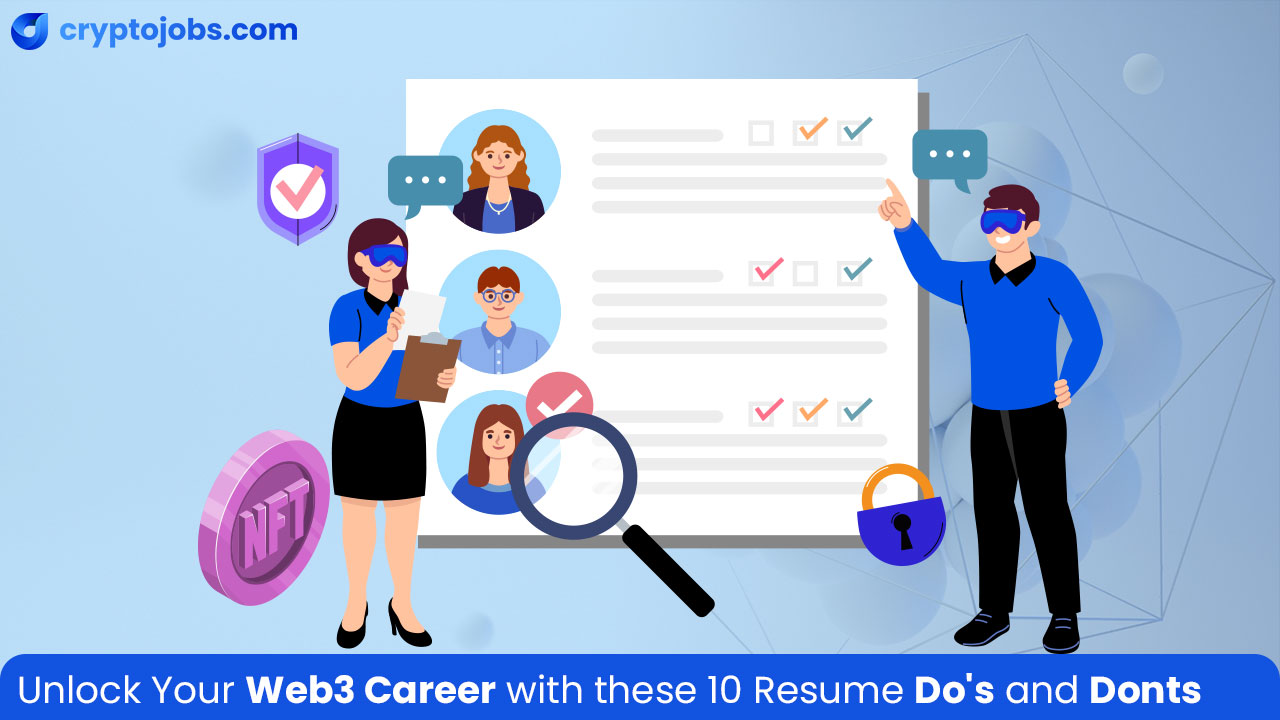 Unlock Your Web3 Career with these 10 Resume Do's and Donts
