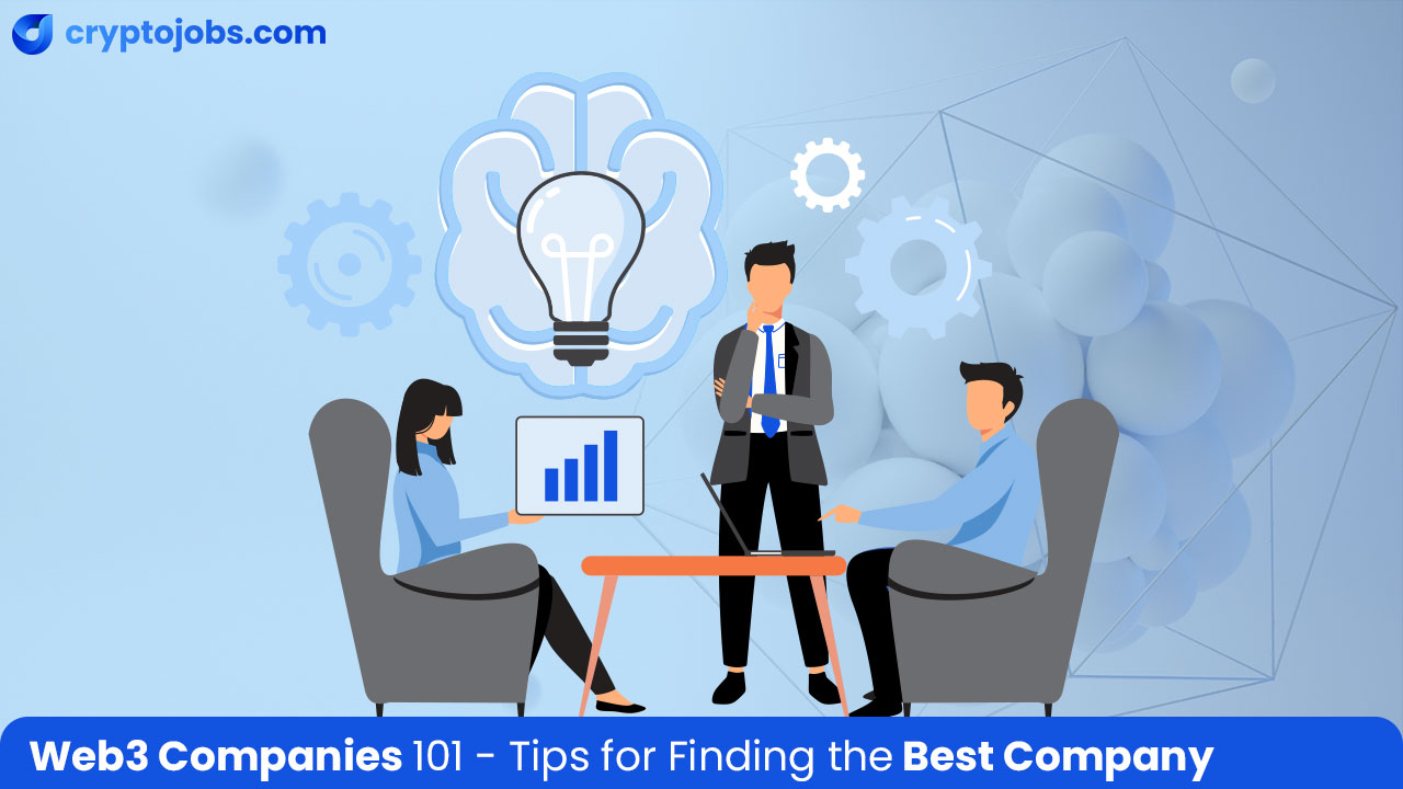 Web3 Companies 101 Tips for Finding the Best Company