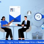 Web3 jobs - Signs Your Interview Was a Success
