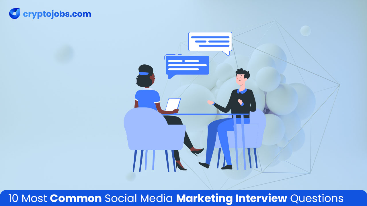 10 Most Common Social Media Marketing Interview Questions
