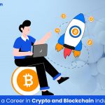5 Jobs to Start a Career in Crypto and Blockchain Industry
