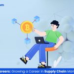 Blockchain Careers Growing a Career in Supply Chain Management