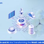 How Blockchain and AI Are Transforming the Web3 Job Market