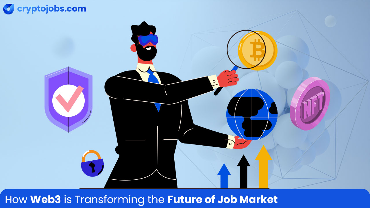 How Web3 is Transforming the Future of the Job Market