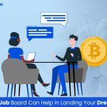 How a Crypto Job Board Can Help in Landing Your Dream Job