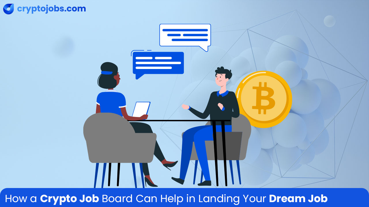 How a Crypto Job Board Can Help in Landing Your Dream Job