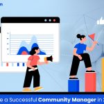 How to Become a Successful Community Manager in 2024
