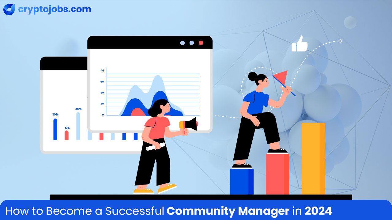How to Become a Successful Community Manager in 2024