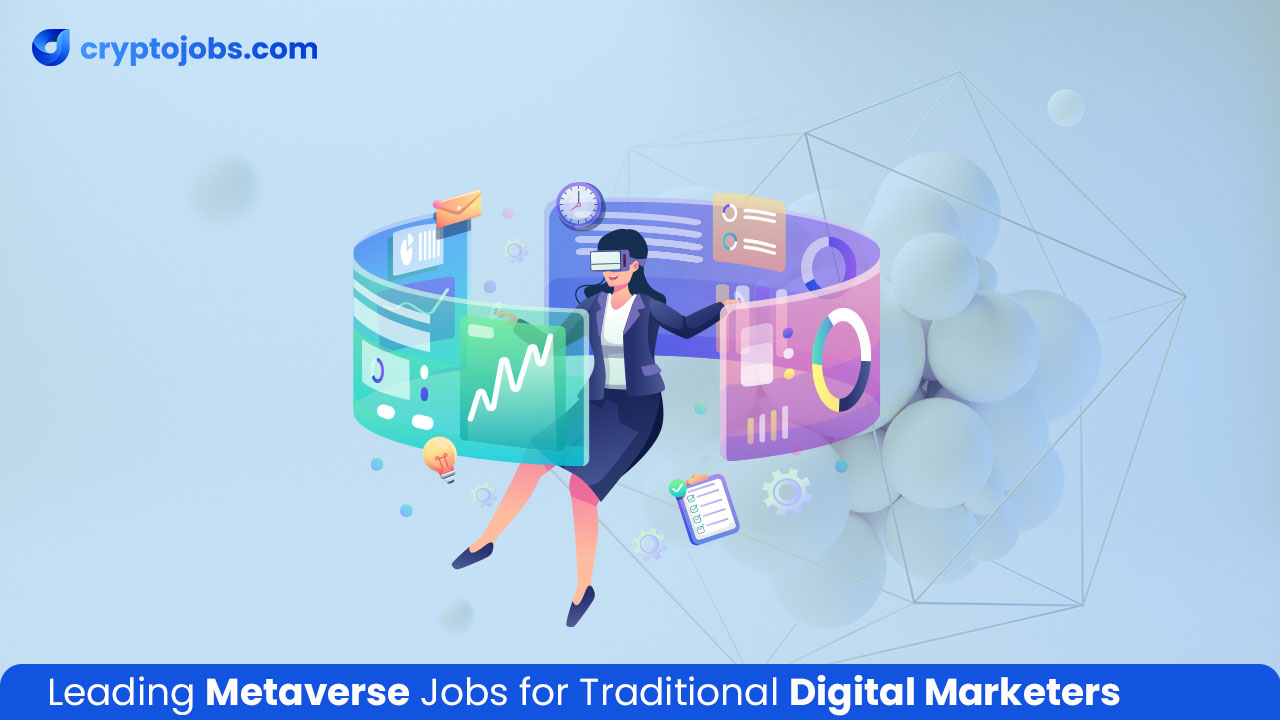 Leading Metaverse Jobs for Traditional Digital Marketers