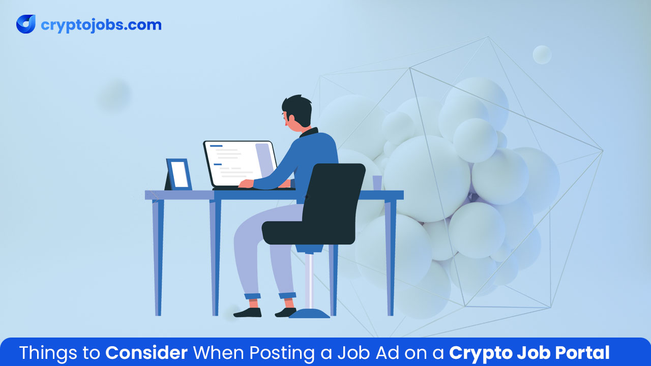 Things to Consider When Posting a Job Ad on a Crypto Job Portal