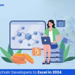 Tips for Blockchain Developers to Excel in 2024