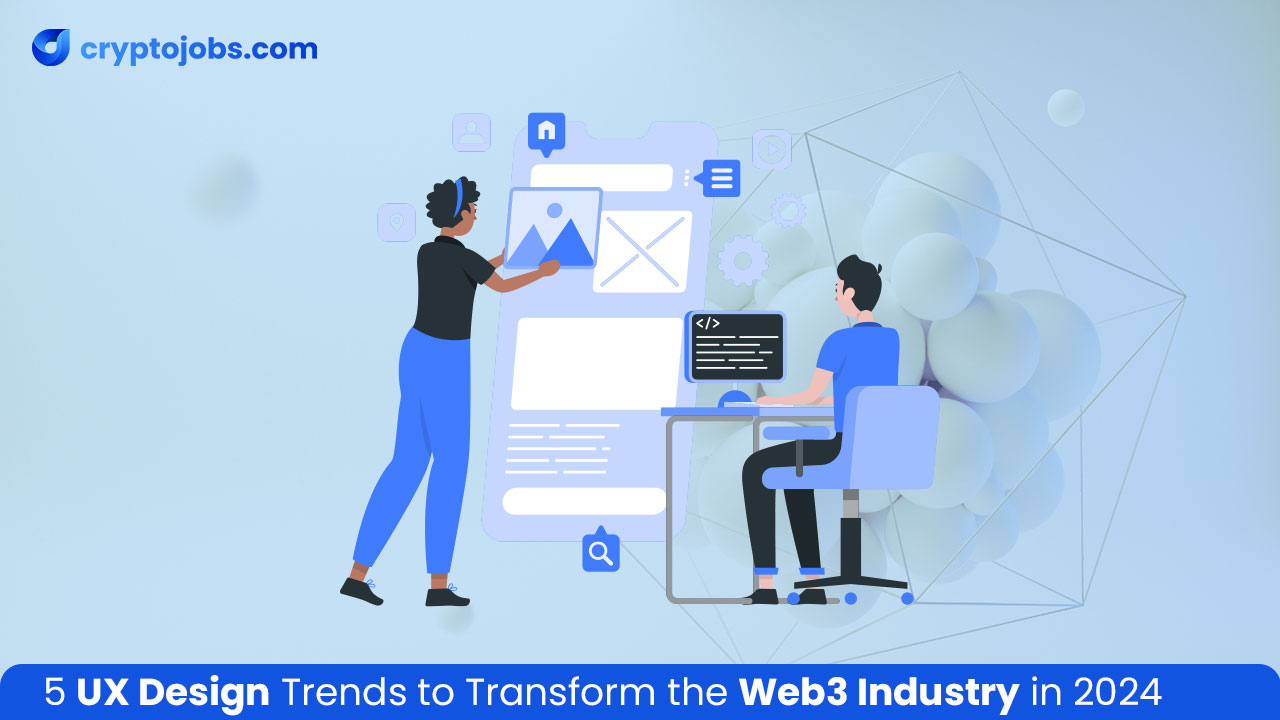 5 UX Design Trends to Transform the Web3 Industry in 2024