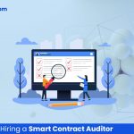 6 Benefits of Hiring a Smart Contract Auditor