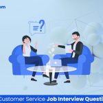 6 Common Customer Service Job Interview Questions