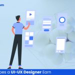 How Much Does a UI-UX Designer Earn