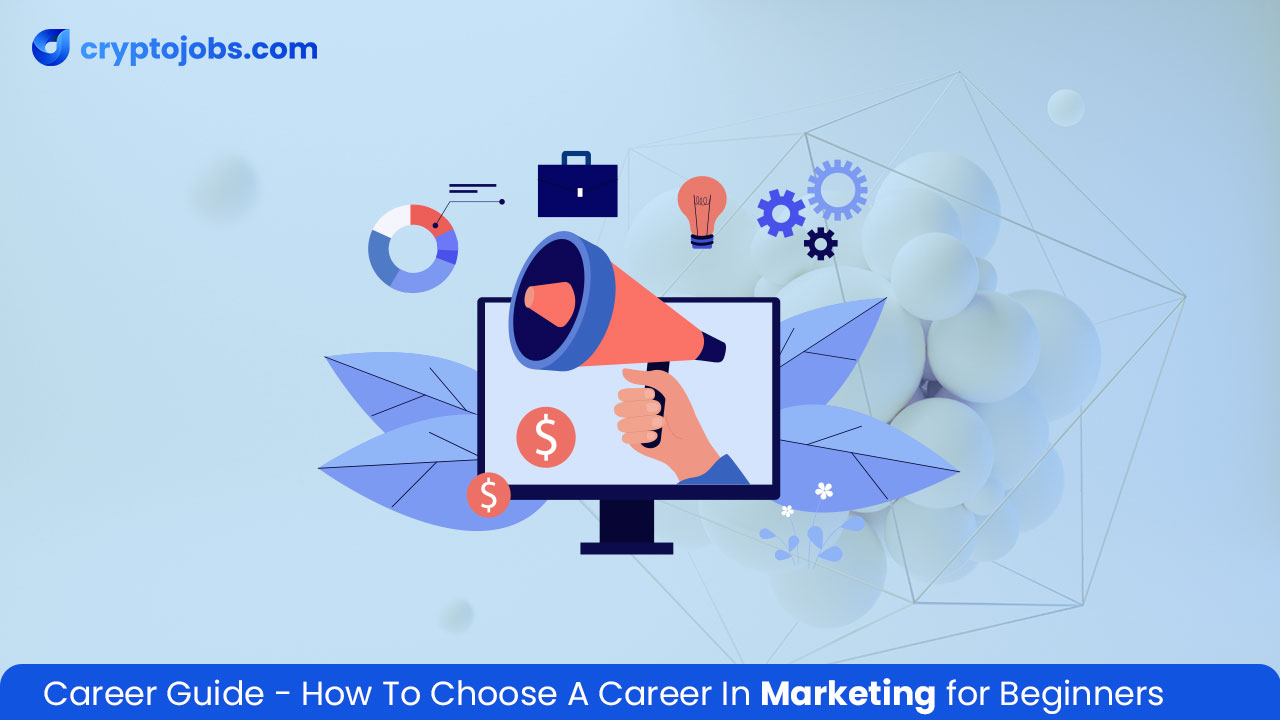 How To Choose A Career In Marketing for Beginners