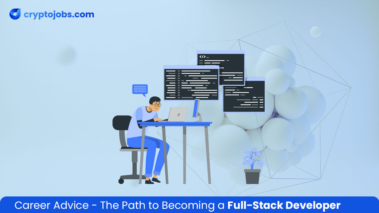 The Path to Becoming a Full-Stack Developer