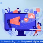 Tips and Tricks for Developing a Fulfilling Web3 Digital Marketing Career
