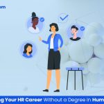 Tips for Starting Your HR Career Without a Degree in Human Resources