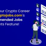 Elevate-your-Crypto-Career-with-the-Recommended-Jobs-for-Talents-Feature-on-cryptojobs.com