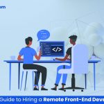 Guide to Hiring a Remote Front-End Developer