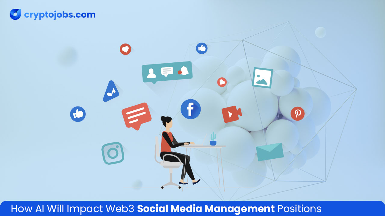 How AI Will Impact Web3 Social Media Management Positions