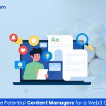 How to Evaluate Potential Content Managers for a Web3 Company
