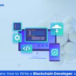 How to Write a Blockchain Developer Job Description