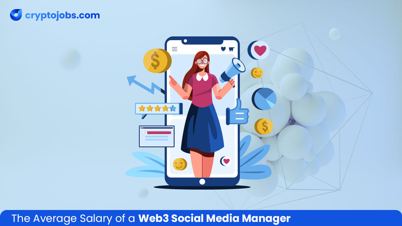 What is The Average Salary of a Web3 Social Media Manager
