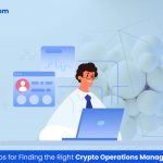 Tips for Finding the Right Crypto Operations Manager