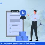 Top Web3 QA Jobs for Fresh Graduates