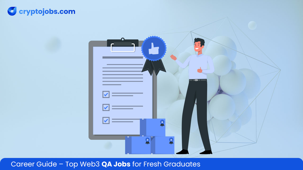 Top Web3 QA Jobs for Fresh Graduates