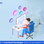 What Skills Should a Frontend Developer Have