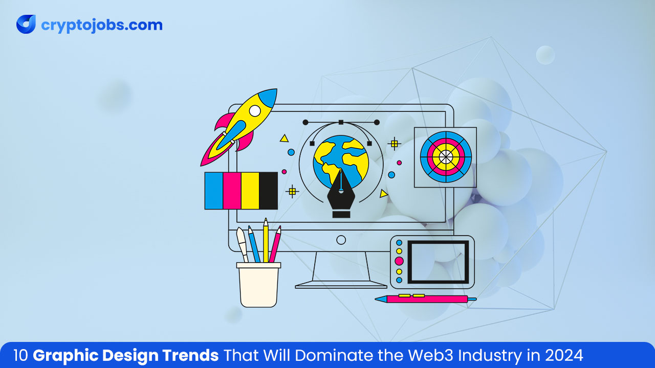 10 Graphic Design Trends That Will Dominate the Web3 Industry in 2024