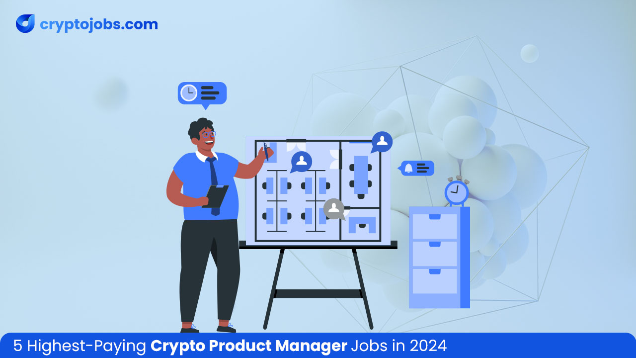 5 Highest-Paying Crypto Product Manager Jobs in 2024