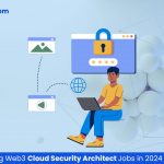 6 Highest-Paying Web3 Cloud Security Architect Jobs in 2024