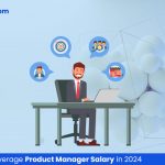 Average Product Manager Salary in 2024