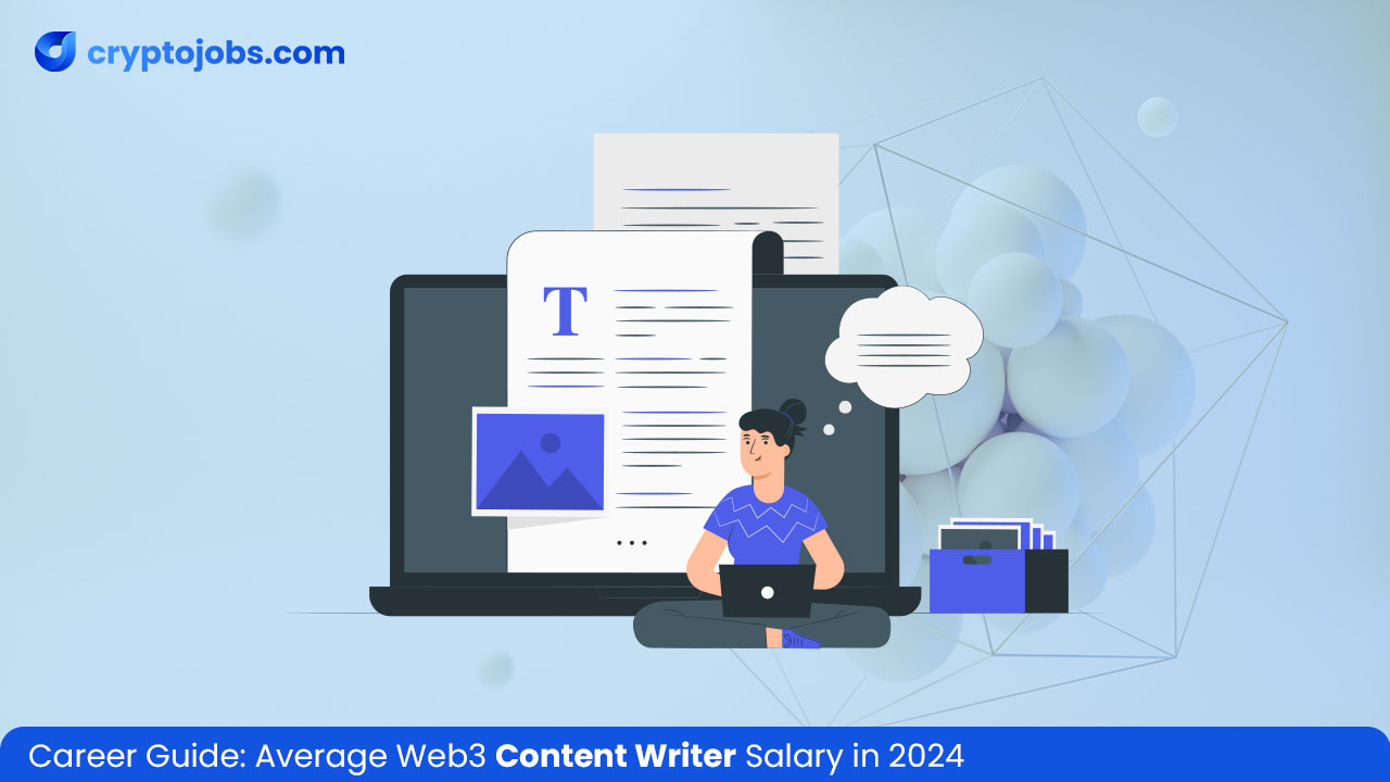 Average Web3 Content Writer Salary in 2024