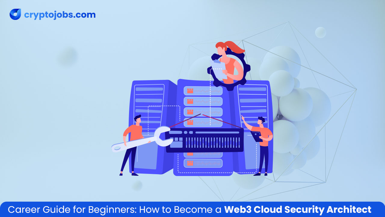 How to Become a Web3 Cloud Security Architect