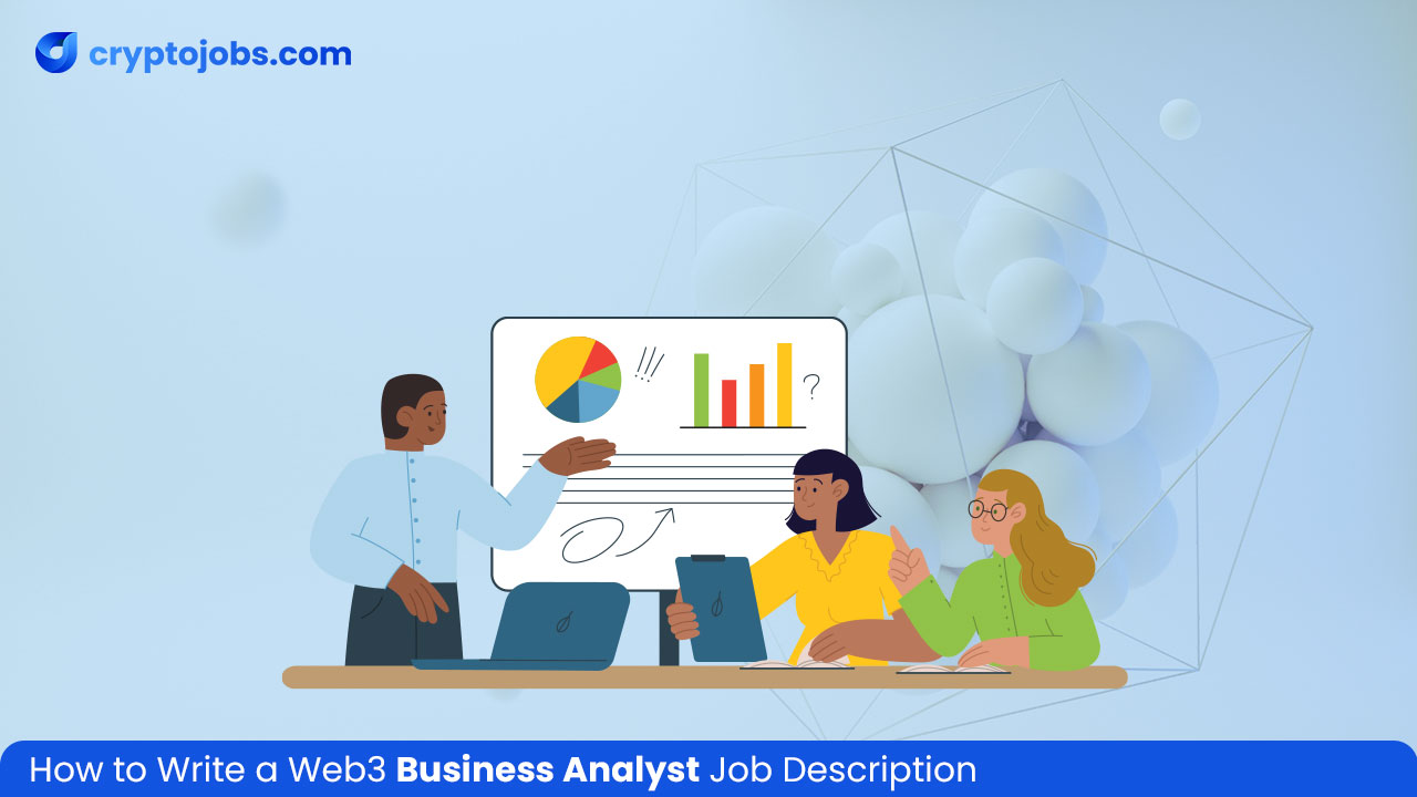 How to Write a Web3 Business Analyst Job Description
